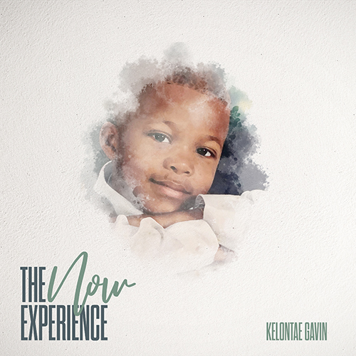 Album: Kelontae Gavin – The N.O.W. Experience