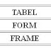 TABEL, FORM DAN FRAME