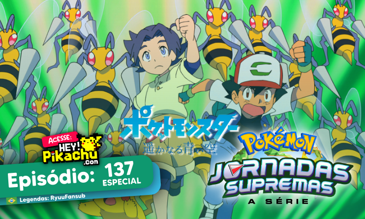 ◓ Anime Pokémon Journeys (Especial Ash Ketchum) • Episódio 147