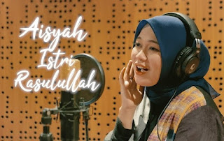 Lirik Lagu Anisa Rahman "Aisyah Istri Rasulullah"