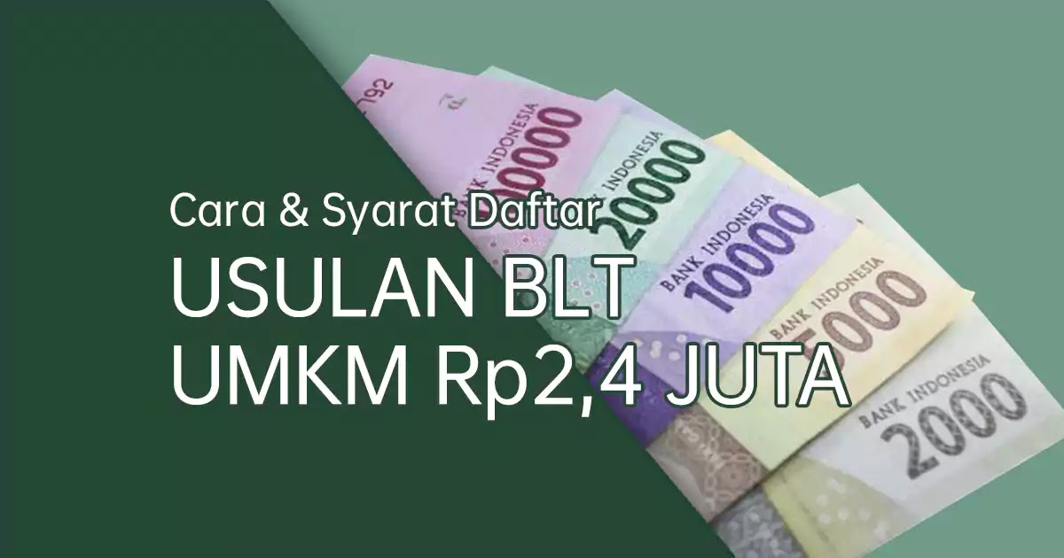 Cara dan Syarat Daftar BLT UMKM Rp2,4 Juta