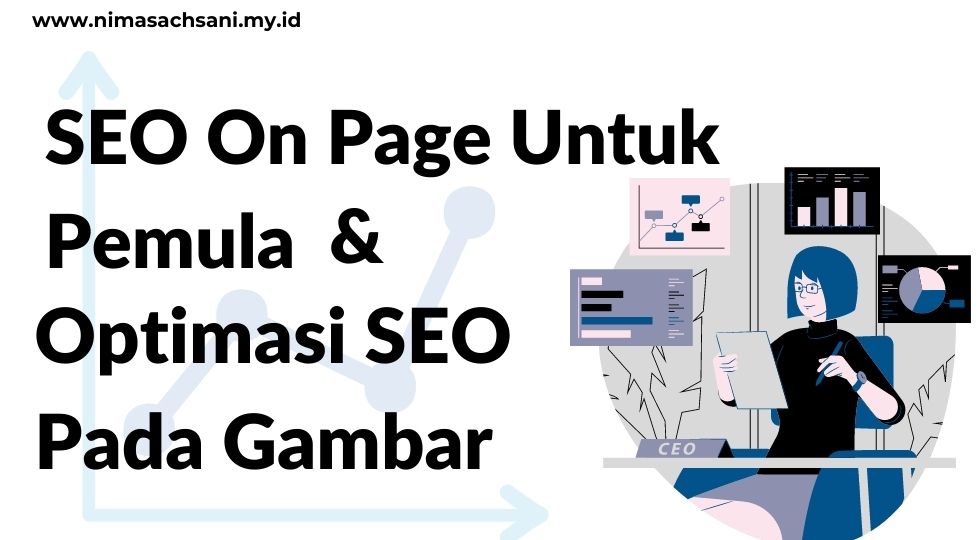 Parameter SEO On Page Untuk Pemula dan Optimasi SEO Pada Gambar