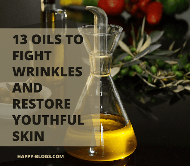 13 Oils to Fight Wrinkles and Restore Youthful Skin