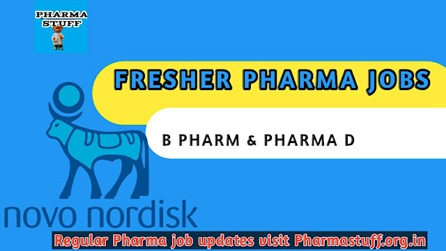 Pharma D jobs, Freshers vacancies, Novo Nordic Pharma jobs, Pharmastuff, m pharmacy jobs, msc jobs