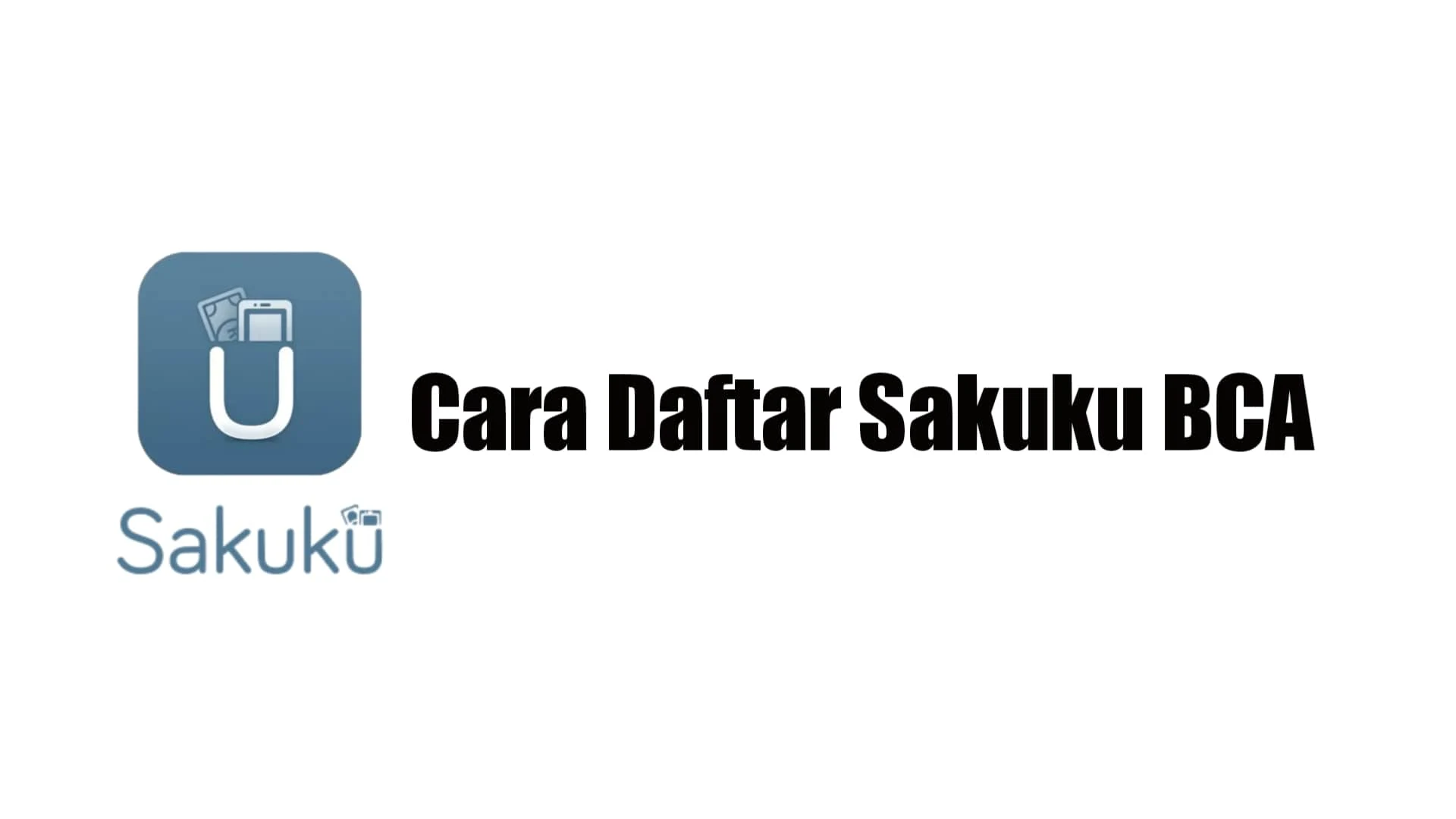 Cara membuat akun sakuku