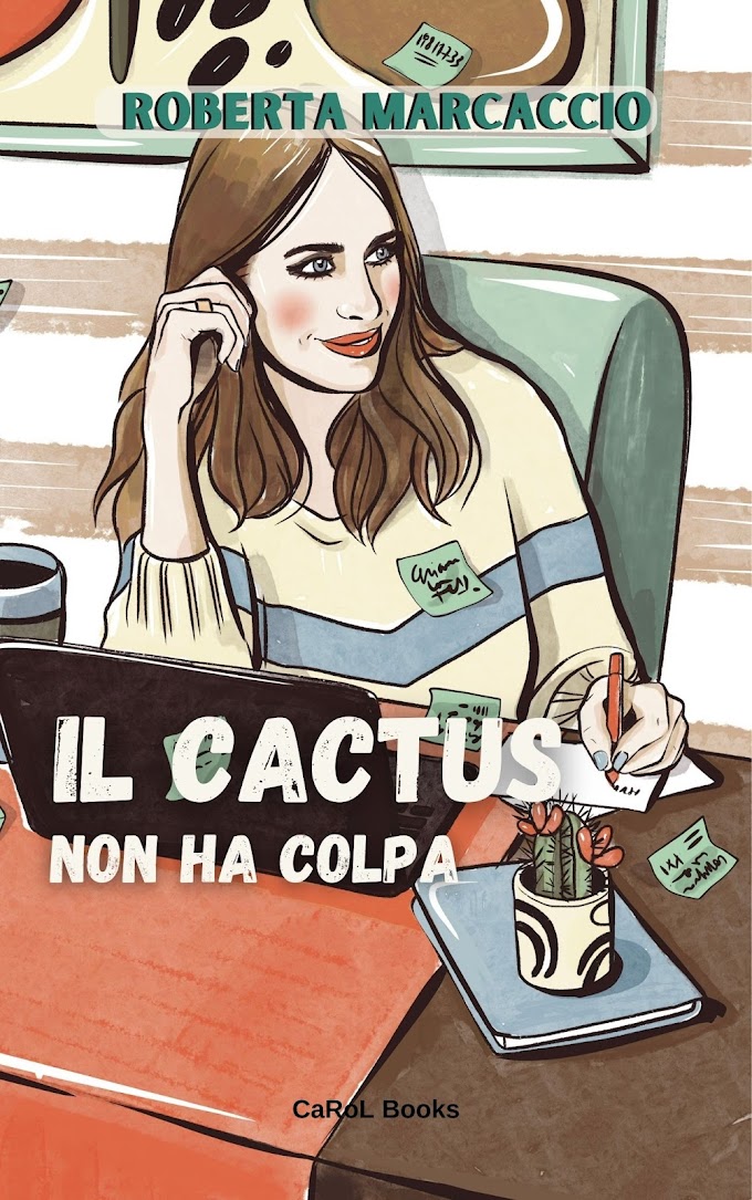 [SEGNALAZIONE] - IL CACTUS NON HA COLPA- ROBERTA MARCACCIO