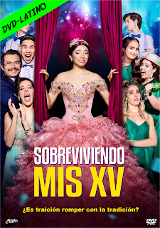 SOBREVIVIENDO MIS XV – DVD-5 – LATINO – 2023 – (VIP)