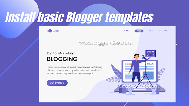 Install basic Blogger templates