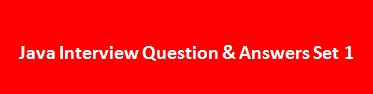 Java Interview Questions and Answers For Freshers |  Best Java Interview Questions and Answers (2022, 2023)