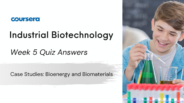 Case Studies Bioenergy and Biomaterials Quiz Answers