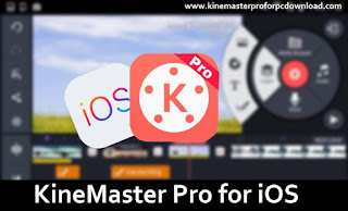 Kinemaster Pro For iOS