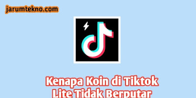 Kenapa Koin di Tiktok Lite Tidak Berputar