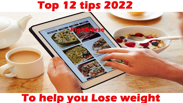 Top 12 tips to help you lose weight 2022