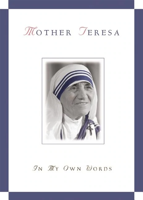  Mother Teresa, in My Own Words ( In My Own Words )