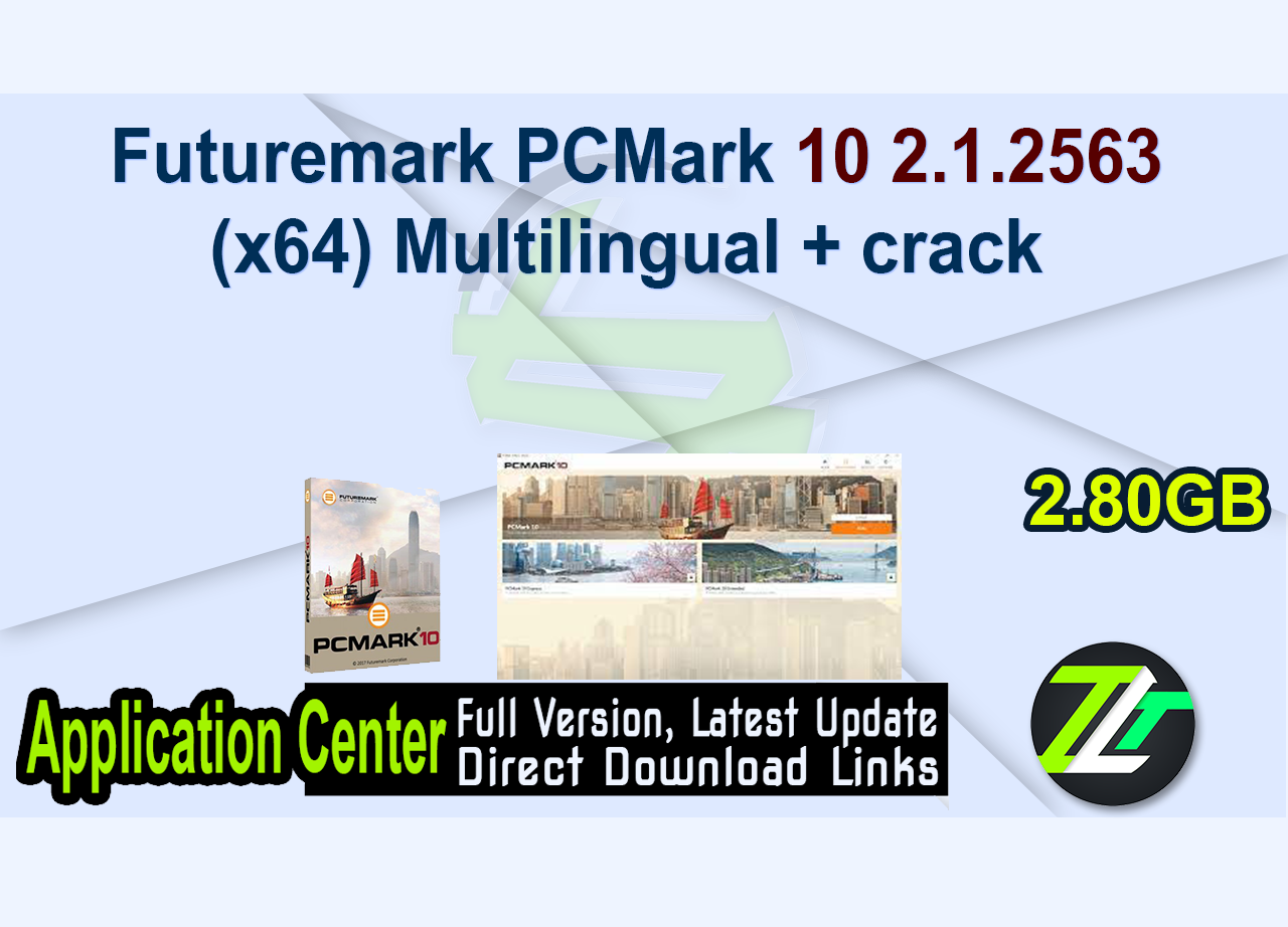 Futuremark PCMark 10 2.1.2563 (x64) Multilingual + crack