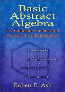 Basic Abstract Algebra for Graduate Students and Advanced Undergraduates