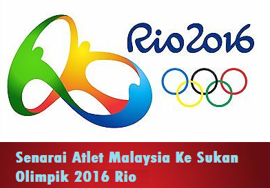 Senarai Atlet Malaysia Sukan Olimpik Rio 2016