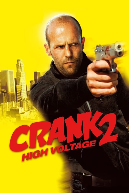 Crank: High Voltage 2009 Film Completo In Italiano