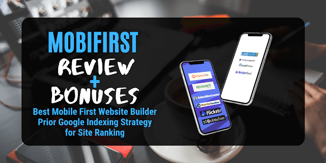 MobiFirst Review and Bonus + Demo | OTO Mobile-First Website Builder Prior Google Indexing