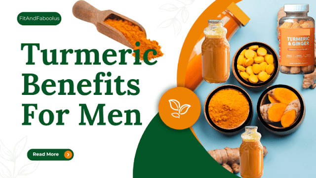 Turmeric Benefits For Men