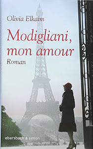 Modigliani, mon amour: Roman