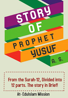 THE STORY OF PROPHET YUSUF (JOSEPH) A.S.