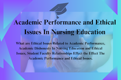 Academic Performance and Ethical Issues In Nursing Education