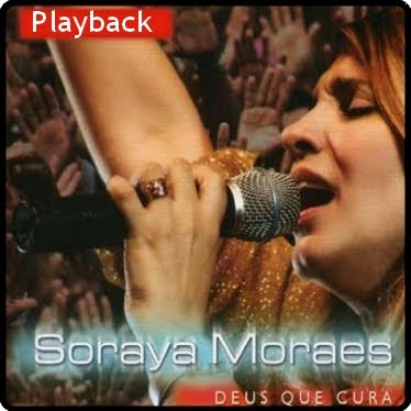 Soraya Moraes - Deus Que Cura (Playback) 2007