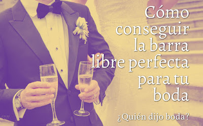 Cómo conseguir la barra libre perfecta para tu boda