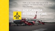 For a better Trip with Air Canada Reservations read the following