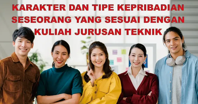 Karakter dan kepribadian yang sesuai kuliah di jurusan teknik