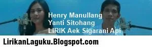 Henry Manullang & Yanti Sitohang LIRIK Aek Sigarani Api