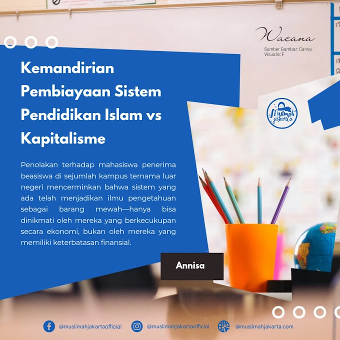 Kemandirian Pembiayaan Sistem Pendidikan Islam vs Kapitalisme