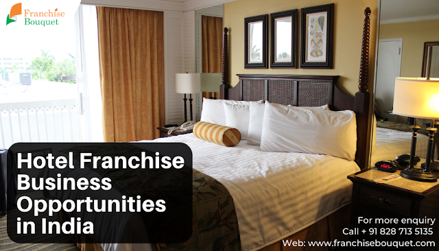 Hotel Franchise Business Opportunitie