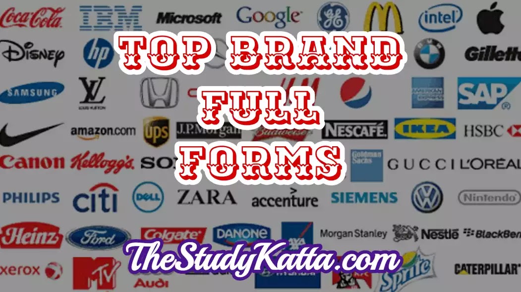 Top Brand Full Forms | Full Forms of Top Brands | Full Forms of Top Brand Related Words