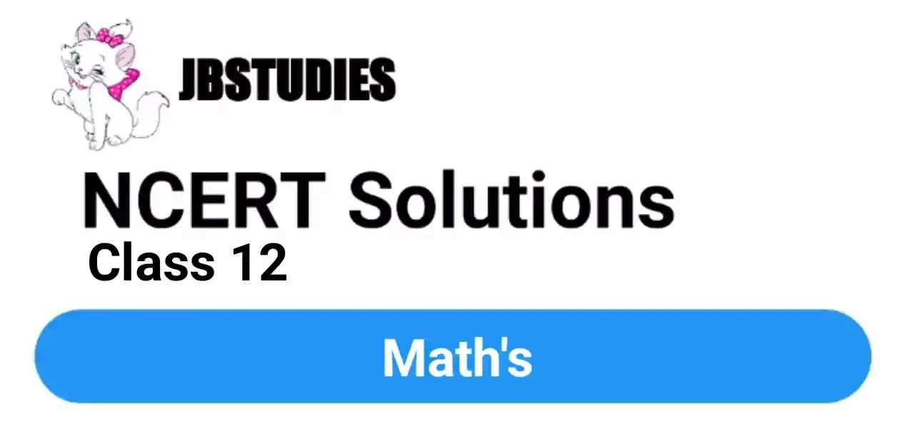 NCERT Solutions for Class 12 Maths