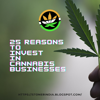 twenty five reasons to invest in cannabis businesses.