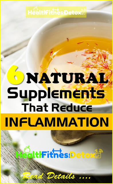 Natural Supplements That Reduce Inflammation, how to get rid of inflammation, home remedies for inflammation, natural inflammation treatments, foods for inflammation, how to reduce inflammation