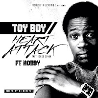 Toy Boy Ft Robby "Heart Attack" (Trey Songz Cover)