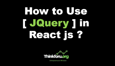 Cover Image of How to Use [ JQuery ] in React js ?