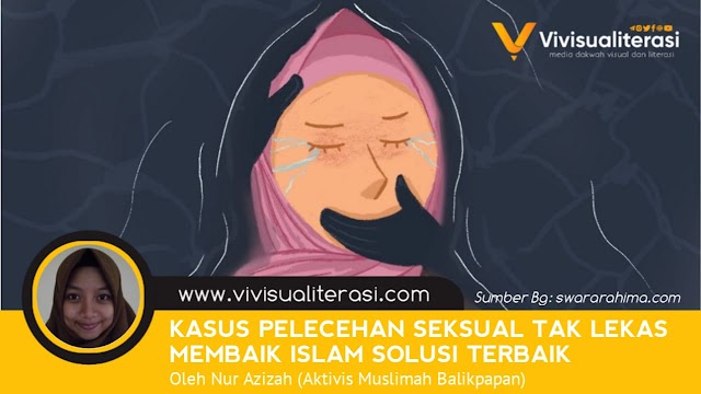 KASUS PELECEHAN SEKSUAL TAK LEKAS MEMBAIK ISLAM SOLUSI TERBAIK 