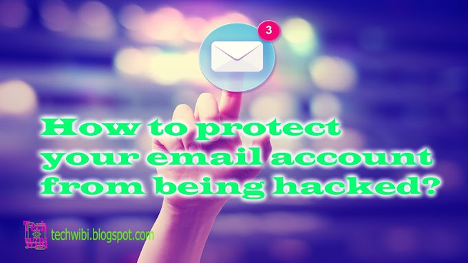 How to protect your email account from being hacked?