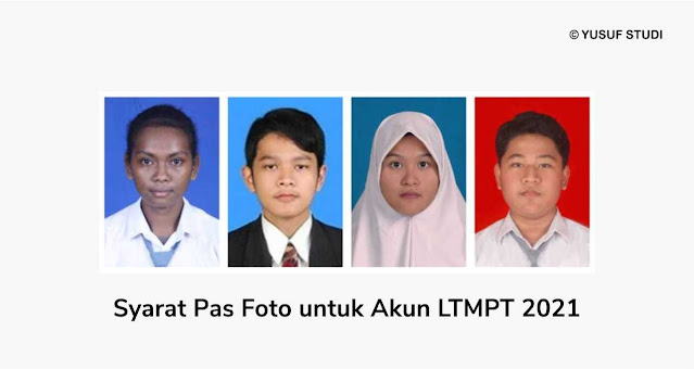 Contoh Syarat Aturan Foto Akun LTMPT 2021 yang Benar