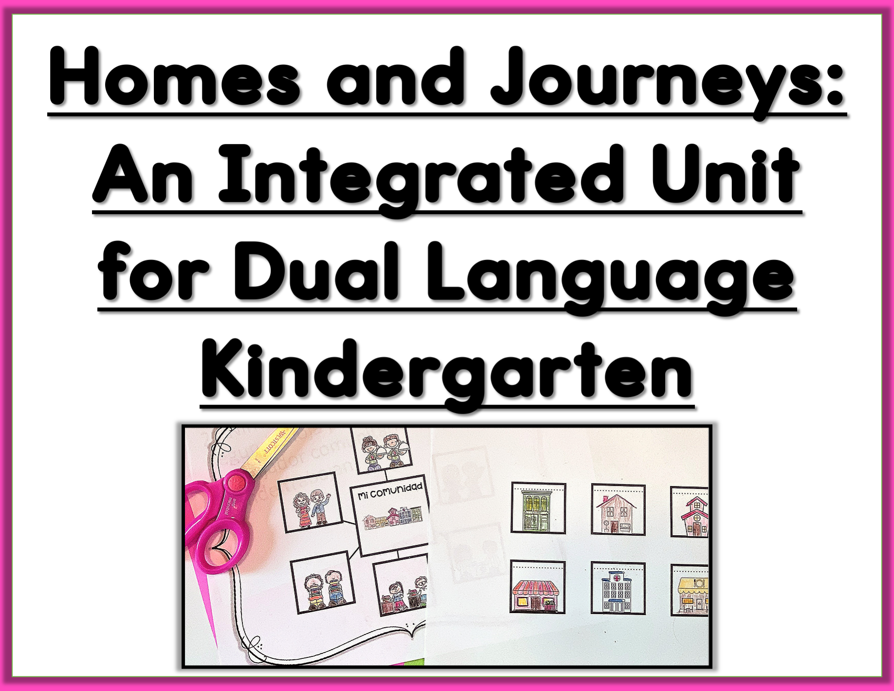 Image of Homes and Journeys: An Integrated Unit for Dual Language Kindergarten