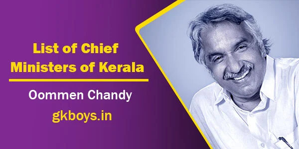 List of Chief Ministers of Kerala | Oommen Chandy