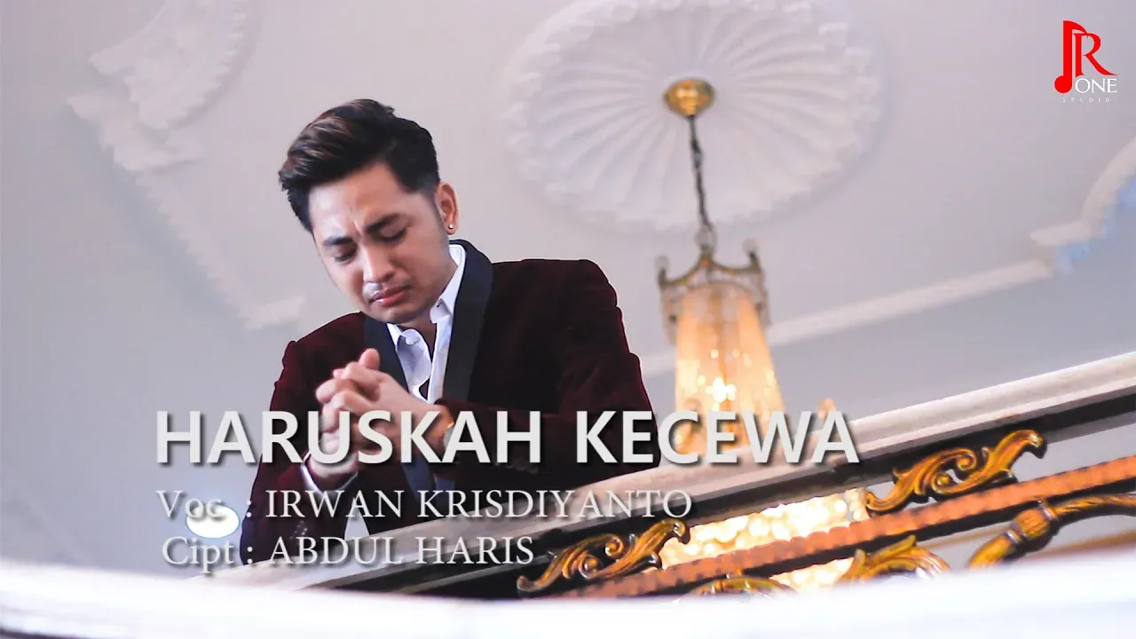 Haruskah Kecewa - Irwan Krisdiyanto