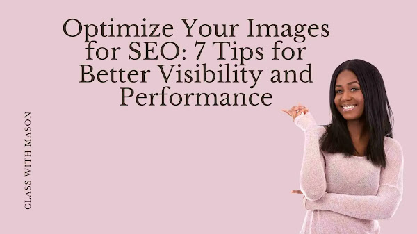 Optimize Your Images for SEO: 7 Tips 