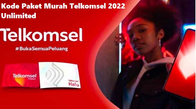 Kode Paket Murah Telkomsel 2022 Unlimited