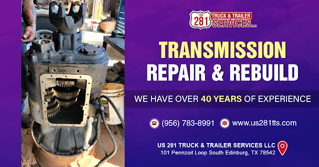 Best truck shop for transmission system repair and rebuild in Edinburg and all of South Texas.