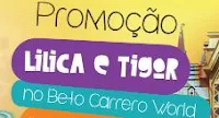 Promoção Lilica e Tigor no Betto Carrero World lilicaetigornobetocarrero.com.br